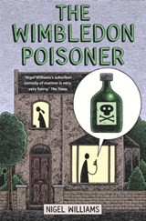 The Wimbledon Poisoner - Nigel Williams - 9781472106766