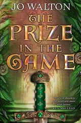 The Prize in the Game - Jo Walton - 9781472107473
