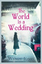 The World is a Wedding - Wendy Jones - 9781472108678