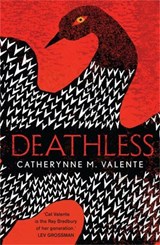 Deathless - Catherynne M. Valente - 9781472108685
