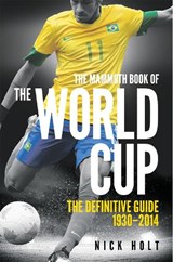 Mammoth Book Of The World Cup - Nick Holt - 9781472110466
