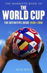 Mammoth Book Of The World Cup - Nick Holt - 9781472110510