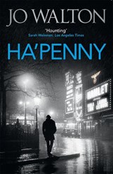 Ha'penny - Jo Walton - 9781472112989