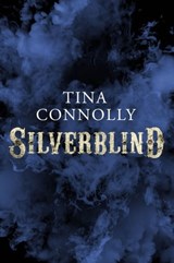 Silverblind - Tina Connolly - 9781472113559