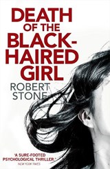 Death of the Black-Haired Girl - Robert Stone - 9781472115393