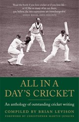 All in a Day's Cricket - Brian Levison ; Christopher Martin-Jenkins - 9781472117199