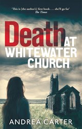 Death at Whitewater Church - Andrea Carter - 9781472118561