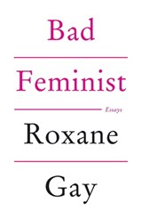 Bad Feminist - Roxane Gay - 9781472119742
