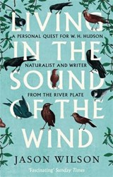 Living in the Sound of the Wind - Jason Wilson - 9781472122056