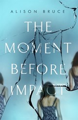 The Moment Before Impact - Alison Bruce - 9781472123879