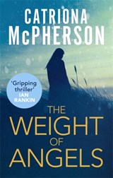 The Weight of Angels - Catriona McPherson - 9781472125286