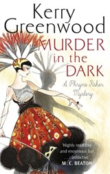 Murder in the Dark - Kerry Greenwood - 9781472126771