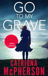 Go to my Grave - Catriona McPherson - 9781472127792