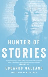 Hunter of Stories - Eduardo Galeano - 9781472128850