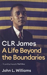 CLR James - John L Williams - 9781472130129
