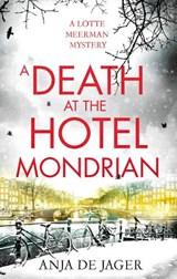 A Death at the Hotel Mondrian - Anja de Jager - 9781472130426