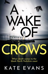 A Wake of Crows - Kate Evans - 9781472134752