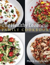 The Healthy Lebanese Family Cookbook - Mona Hamadeh - 9781472138705