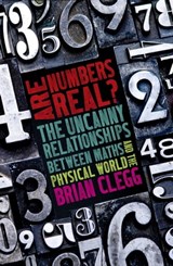 Are Numbers Real? - Brian Clegg - 9781472139771