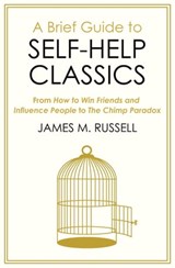 A Brief Guide to Self-Help Classics - James M. Russell - 9781472141347