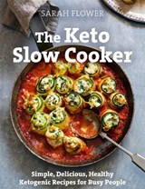 The Keto Slow Cooker - FLOWER,  Sarah - 9781472144959