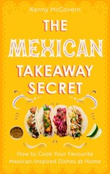 The Mexican Takeaway Secret - Kenny McGovern - 9781472148223