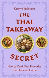 The Thai Takeaway Secret - Kenny McGovern - 9781472148247