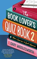 The Book Lover's Quiz Book 2 - Gary Wigglesworth - 9781472148278