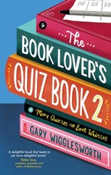 The Book Lover's Quiz Book 2 - Gary Wigglesworth - 9781472148285