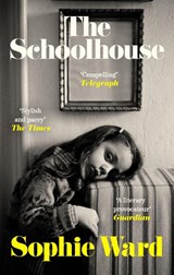 The Schoolhouse - Sophie Ward - 9781472156303