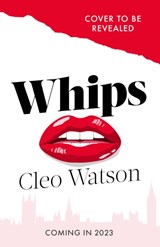 Whips - Cleo Watson - 9781472157270