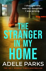 The Stranger In My Home - Adele Parks - 9781472205520