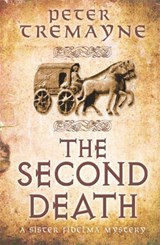 The Second Death (Sister Fidelma Mysteries Book 26) - Peter Tremayne - 9781472208347