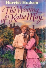 The Wooing of Katie May - Harriet Hudson - 9781472214041