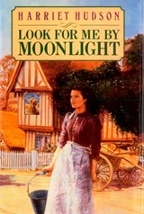 Look for Me by Moonlight - Harriet Hudson - 9781472214058
