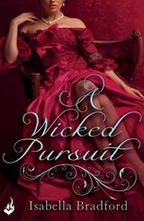 A Wicked Pursuit: Breconridge Brothers Book 1 - Isabella Bradford - 9781472215185