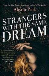 Strangers with the Same Dream - Alison Pick - 9781472225146