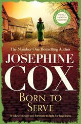 Born to Serve - Josephine Cox - 9781472230669