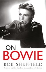 On Bowie - Rob Sheffield - 9781472241078