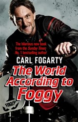 The World According to Foggy - Carl Fogarty - 9781472252425