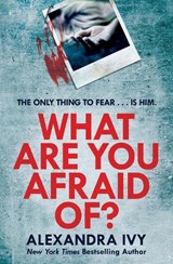 What Are You Afraid Of? - Alexandra Ivy - 9781472252937