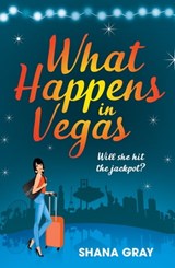 What Happens In Vegas - Shana Gray - 9781472260000