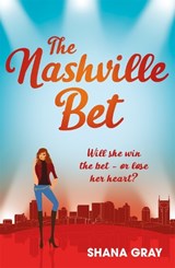 The Nashville Bet - Shana Gray - 9781472260055
