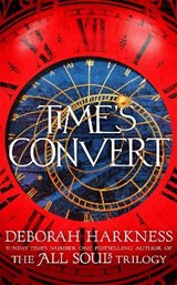 Time's Convert - HARKNESS,  Deborah - 9781472262240