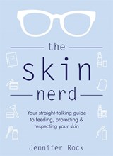 The Skin Nerd - Jennifer Rock - 9781472265319