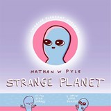 Strange Planet: The Comic Sensation of the Year - Now on Apple TV+ - Nathan W. Pyle - 9781472269058