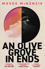 An Olive Grove in Ends - MCKENZIE,  Moses - 9781472283153