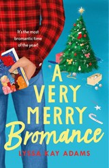 A Very Merry Bromance - Lyssa Kay Adams - 9781472285560