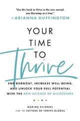 Your Time to Thrive - Marina Khidekel ; Arianna Huffington ; Thrive Global - 9781472285935