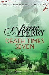Death Times Seven (Daniel Pitt Mystery 7) - Anne Perry - 9781472294432